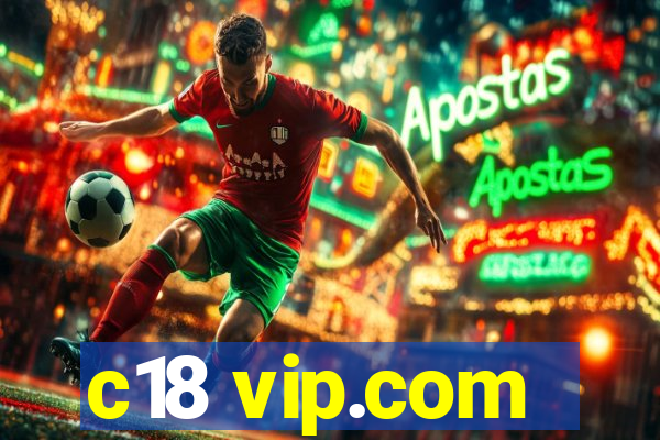 c18 vip.com